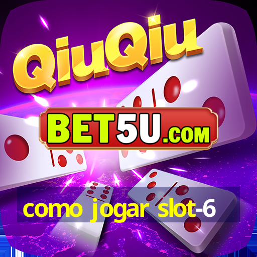 como jogar slot